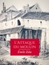 Emile Zola - L'Attaque du moulin - Les Soirées de Médan.