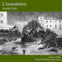 Emile Zola - L'inondation.