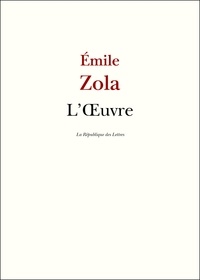 Emile Zola - L'Œuvre.