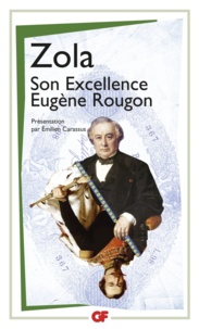Emile Zola - La bibliothèque idéale des 50 ans GF Tome 12 : Son excellence Eugène Rougon.