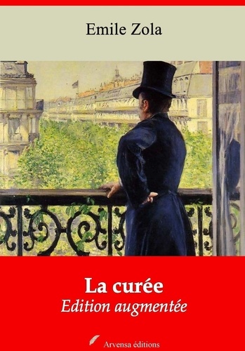 La Curée – suivi d'annexes. Nouvelle édition 2019