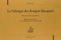 La fabrique des Rougon-Macquart
