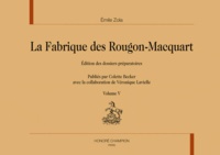 Emile Zola - La Fabrique des Rougon-Macquart - Edition des dossiers préparatoires Volume 5, Germinal.
