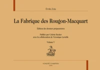 La Fabrique des Rougon-Macquart