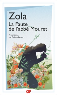 Emile Zola - La faute de l'abbé Mouret.