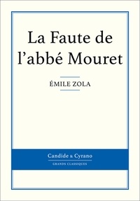 Emile Zola - La Faute de l'abbé Mouret.