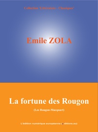Emile Zola - La fortune des Rougon - Les Rougon-Macquart (1/20).