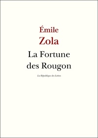 Téléchargement gratuit ebooks pdf magazines La Fortune des Rougon 9782824907079 iBook RTF DJVU en francais par Emile Zola