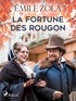 Emile Zola - La Fortune des Rougon.