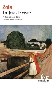 Emile Zola et Henri Mitterand - La Joie de vivre.