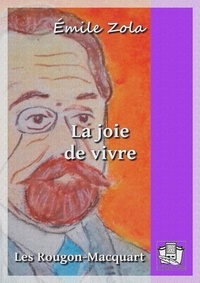 Emile Zola - La joie de vivre - Les Rougon-Macquart 12/20.