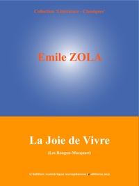 Emile Zola et  L'Edition Numérique Européenne - La Joie de Vivre - Les Rougon-Macquart (12/20).