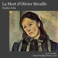 Emile Zola - La Mort d'Olivier Bécaille.