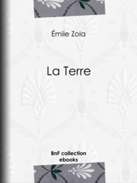 Emile Zola - La Terre.