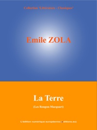 Emile Zola et  L'Edition Numérique Européenne - La Terre - Les Rougon-Macquart (15/20).