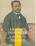 Emile Zola - La vérité en marche : L'affaire Dreyfus.