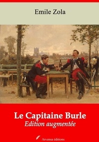Emile Zola - Le Capitaine Burle – suivi d'annexes - Nouvelle édition 2019.