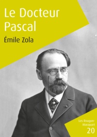 Emile Zola - Le Docteur Pascal.