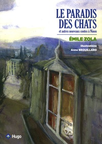 Emile Zola et Anne Brouillard - Le paradis des chats - Et autres nouveaux contes à Ninon.