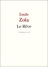 Emile Zola - Le Rêve.
