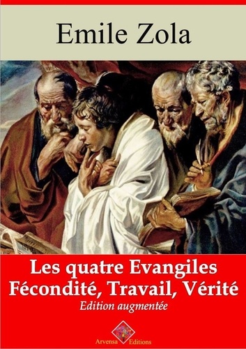 Les Quatre Evangiles - Les 3 volumes : Fécondité, Travail, Vérité – suivi d'annexes. Nouvelle édition 2019