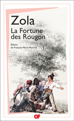 Les Rougon-Macquart  La Fortune des Rougon