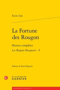Emile Zola - Les Rougon-Macquart Tome 1 : La Fortune des Rougon.
