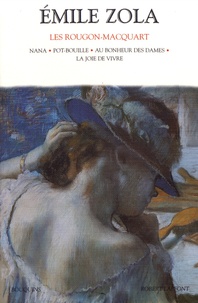 Emile Zola - Les Rougon-Macquart Tome 3 : Nana ; Pot-Bouille ; Au Bonheur des dames ; La joie de vivre.