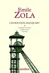 Au bonheur des Dames ; La Joie de vivre ; Germinal