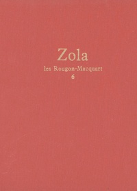 Emile Zola - Les Rougon-Macquart Tome 6 : L'argent ; La débâcle ; Le Docteur Pascal.