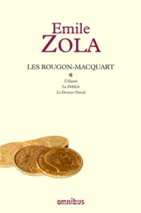 L'Argent ; La Débâcle ; Le Docteur Pascal