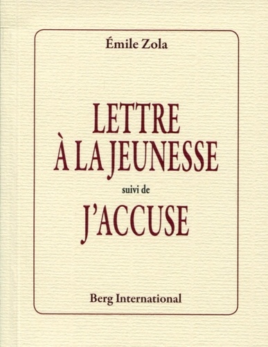 Emile Zola - Lettre à la jeunesse - Suivi de J'accuse.