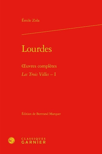 Lourdes. Oeuvres complètes : Trois villes