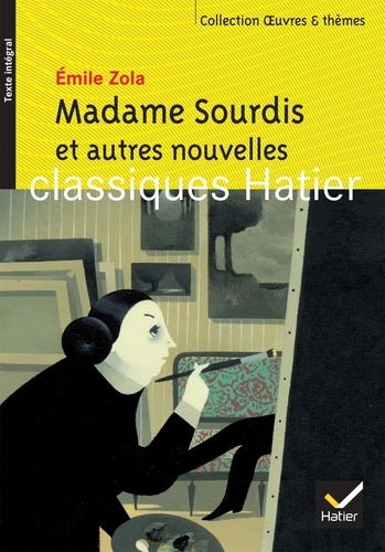 Emile Zola - Madame Sourdis et autres nouvelles.