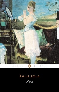 Emile Zola et George Holden - Nana.