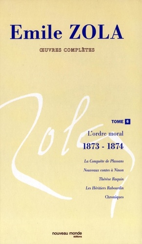 Emile Zola - Oeuvres complètes - Tome 6, La République en marche (1875-1876).