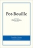 Emile Zola - Pot-Bouille.