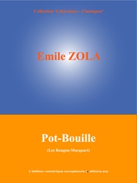 Emile Zola et  L'Edition Numérique Européenne - Pot-Bouille - Les Rougon-Macquart (10/20).