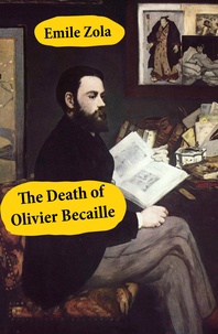Emile Zola - The Death of Olivier Becaille (Unabridged).