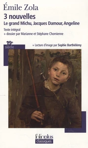 Trois nouvelles : Le grand Michu ; Jacques Damour ; Angeline