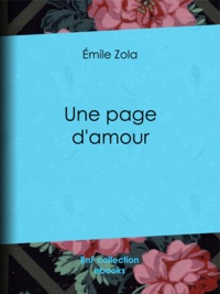 Emile Zola - Une page d'amour.