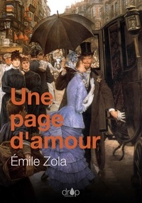 Emile Zola - Une page d'amour - Les Rougon-Macquart, tome 8.