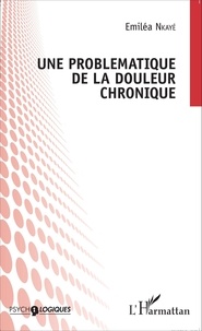 Emiléa Nkayé - Une problématique de la douleur chronique.