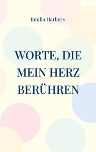 Worte, die mein Herz berühren
