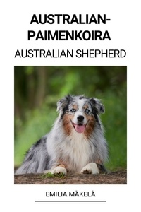  Emilia Mäkelä - Australianpaimenkoira (Australian Shepherd).