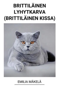 Brittiläinen Lyhytkarva (Brittiläinen Kissa)