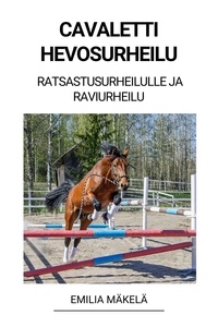  Emilia Mäkelä - Cavaletti Hevosurheilu (Ratsastusurheilulle ja Raviurheilu).