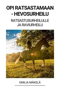 Opi Ratsastamaan - Hevosurheilu (Ratsastusurheilulle ja Raviurheilu)