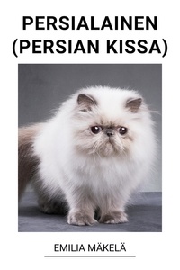 Emilia Mäkelä - Persialainen (Persian Kissa).