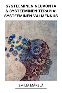 Systeeminen Neuvonta &amp; Systeeminen Terapia: Systeeminen Valmennus